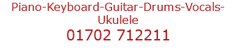 Piano-Keyboard-Guitar-Drums-Vocals-Ukulele 01702 712211